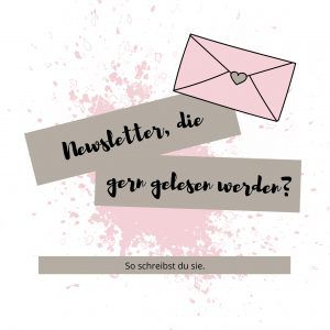 Newsletter, die gern gelesen werden? So schreibst du sie.