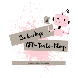 Zu Beckys GEO-Texte Blog: Der Blog für alle, die wissen wollen, wie sich Sichtbarkeit in Zeiten von KI verändert. Und was das für ihre Content-Strategie bedeutet. Texte, die nur für Google geschrieben sind, landen im Ranking. Texte, die auch für ChatGPT geschrieben sind, landen in Antworten. Texte, die beides können landen beim Menschen. In meinem GEO-Blog zeige ich dir, wie du SEO-Texte so weiterdenkst, dass daraus GEO-Texte werden: Inhalte, die Google versteht, ChatGPT findet und Menschen wirklich lesen